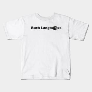 Ruth Langmore Kids T-Shirt